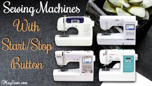 Sewing Machine With Start Stop Button